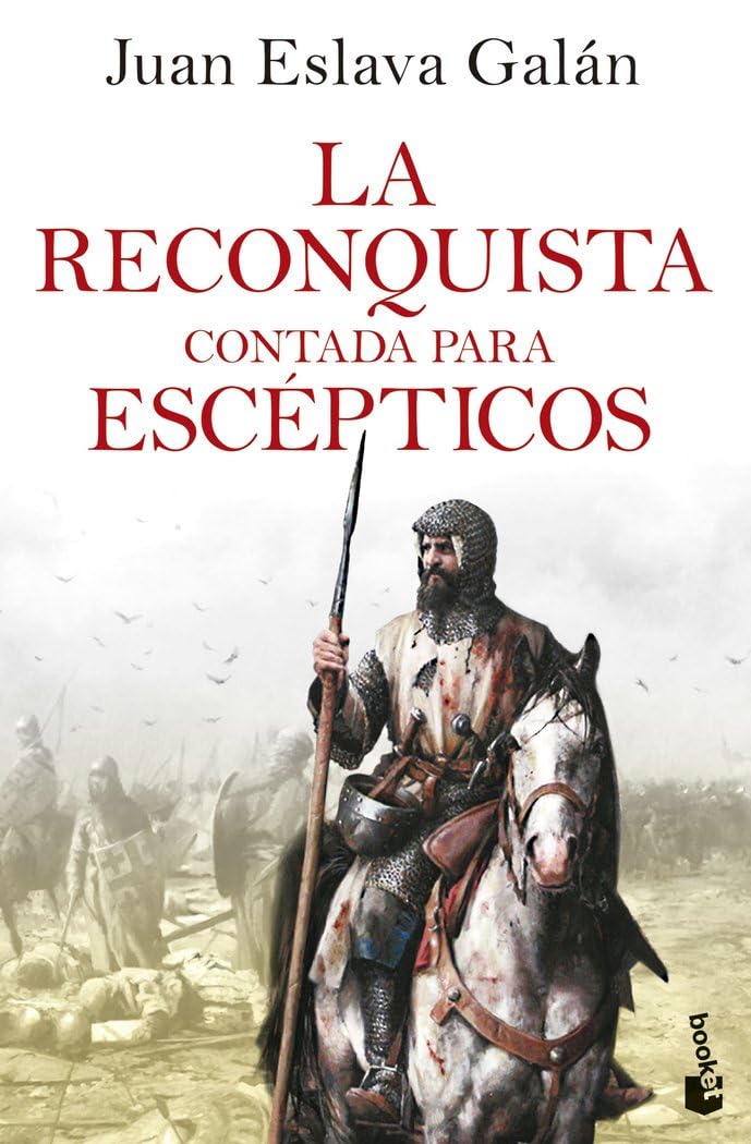 La Reconquista contada para escépticos (Historia)