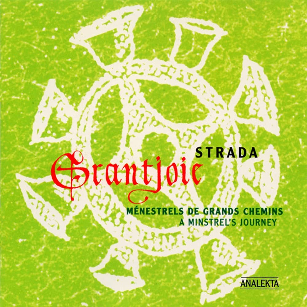 Grantjoie - Menestrels de grands chemins - A Minstrel's Journey [Audio CD] Strada