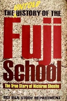 Paperback The Untold History of the Fuji School: The True Story of Nichiren Shoshu Book