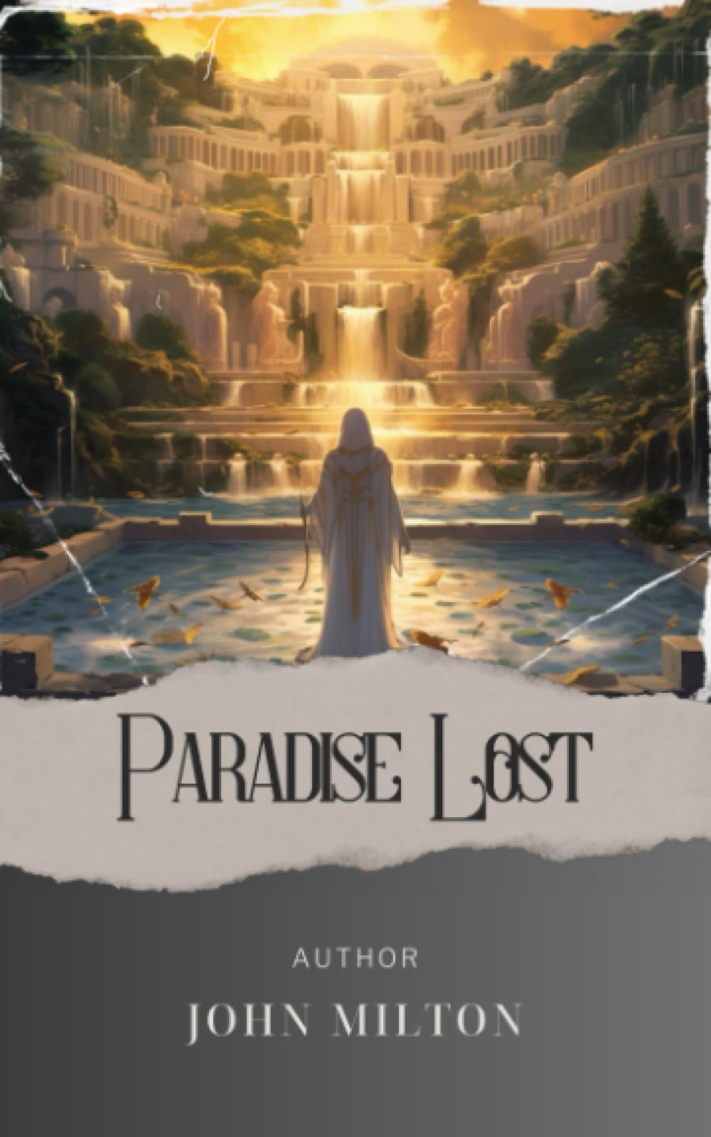 Paradise Lost: Unveiling Milton's Lost Paradise. A Captivating Journey into Biblical Mythology. The Original Classic (annotated)