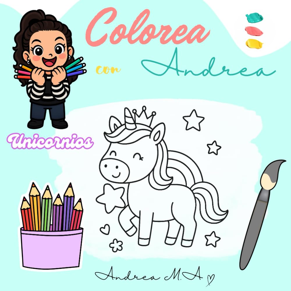 Colorea con Andrea: Unicornios: Libro de colorear para niños y niñas con divertidos dibujos de unicornios