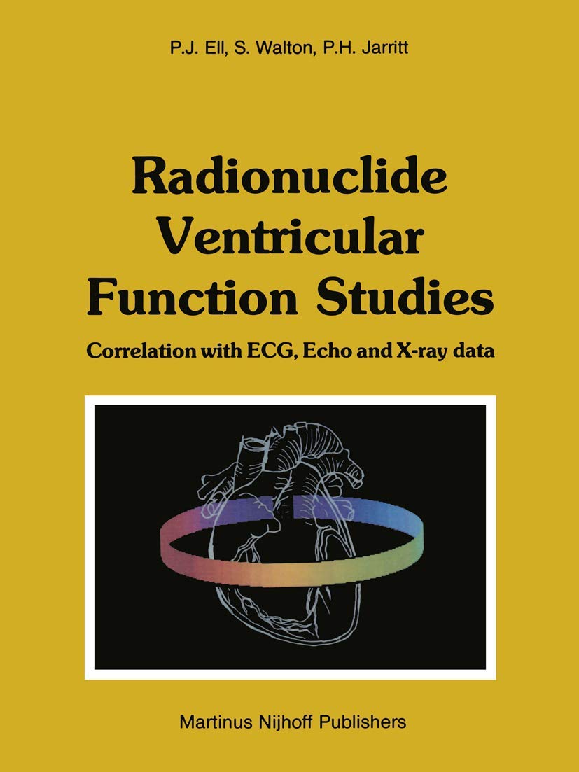 Radionuclide Ventricular Function Studies: Correlation with ECG: Correlation with ECG, Echo and X-ray Data