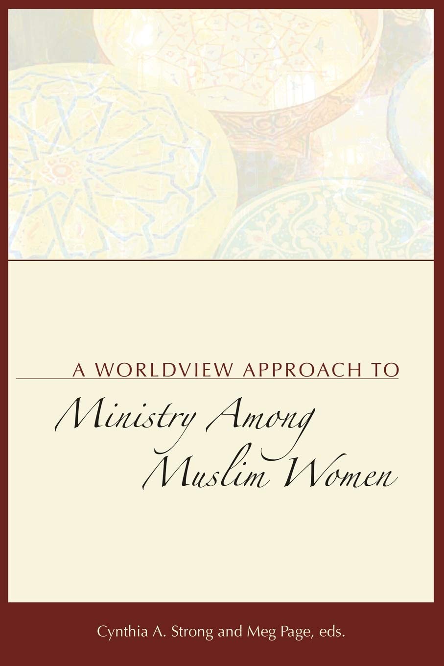 A Worldview Approach to Ministry Among Muslim Women
