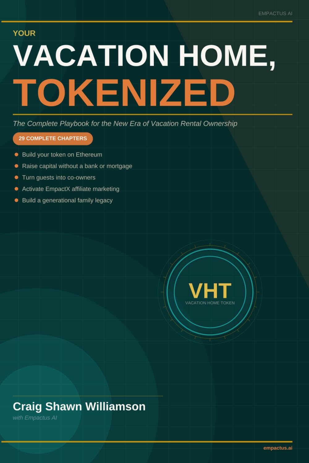 Your Vacation Home, Tokenized.: Fire your bank. The new economy of vacation and short term rentals. (The Tokenized Series)      Paperback – March 25, 2026