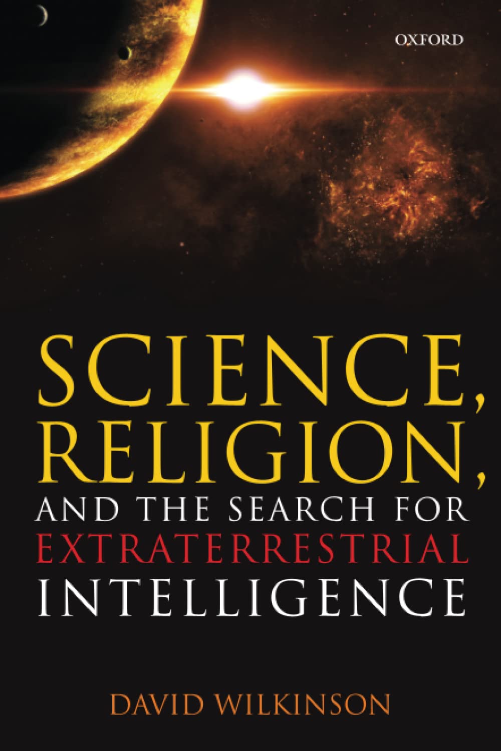 Science, Religion, and the Search for Extraterr. Wilkinson Paperback**