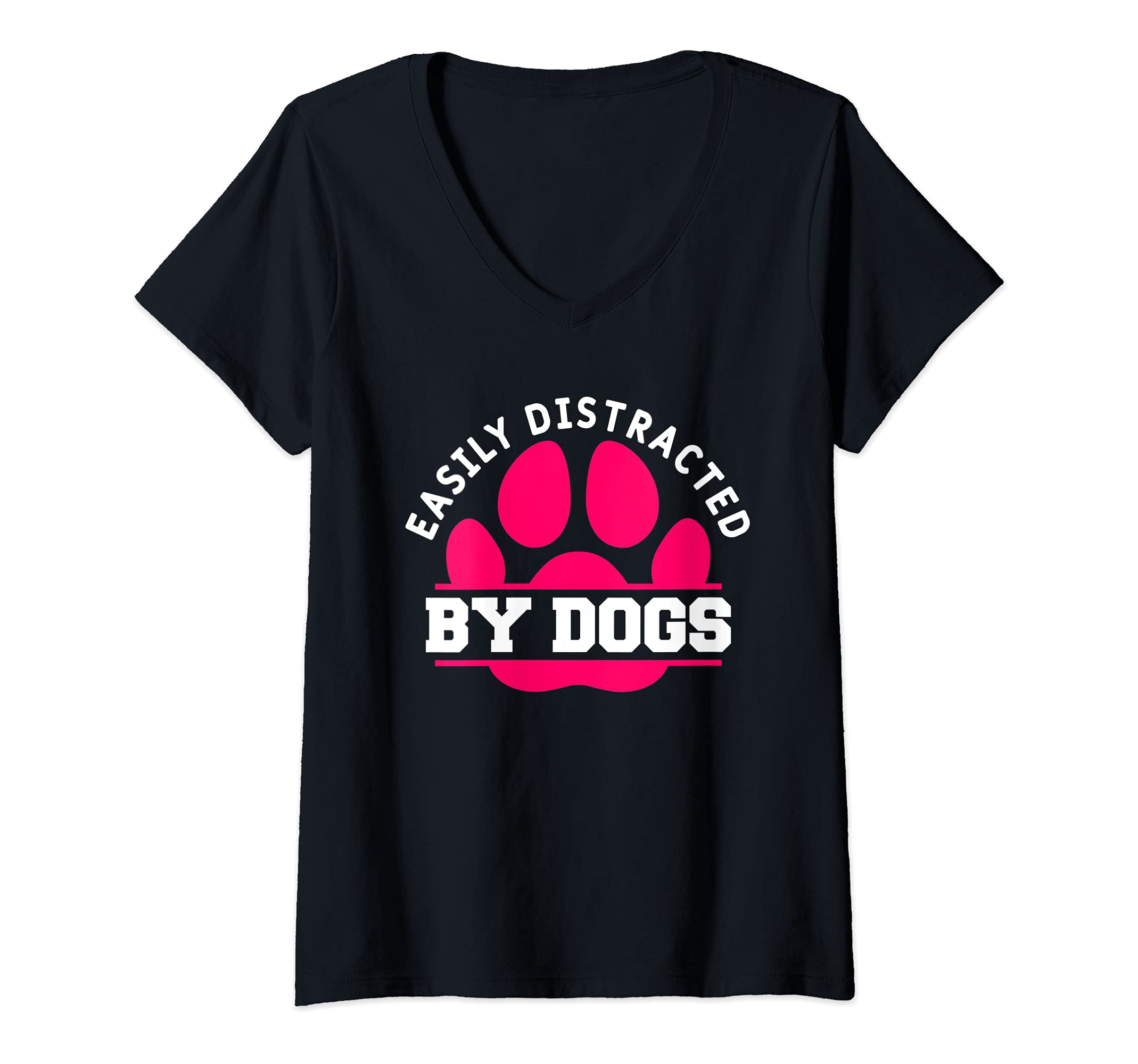 Womens Easily Distracted By Dogs Funny Animal Pet Fur Parent V-Neck T-Shirt, Black