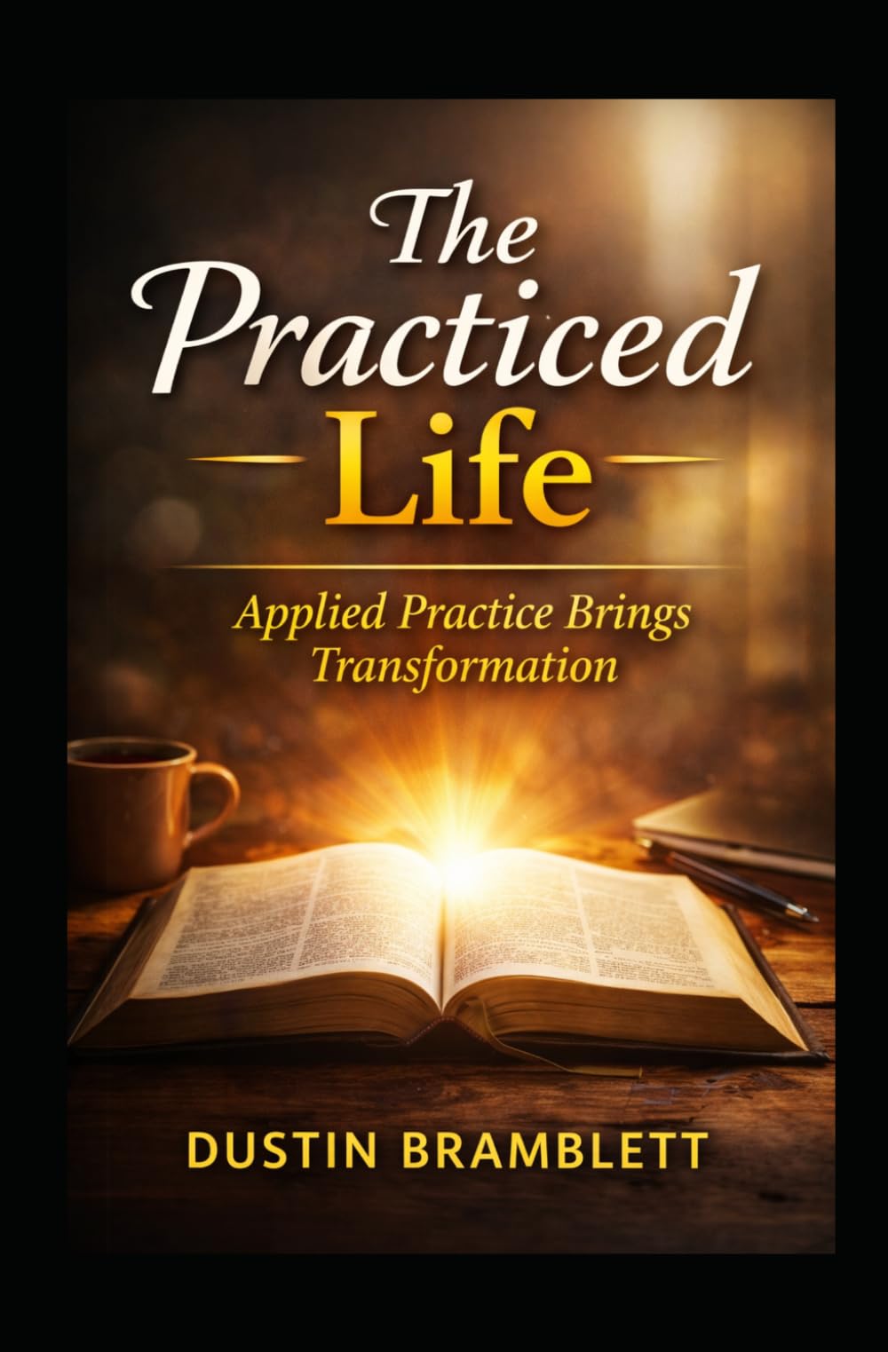 The Practiced Life: Applied Practice brings Transformation