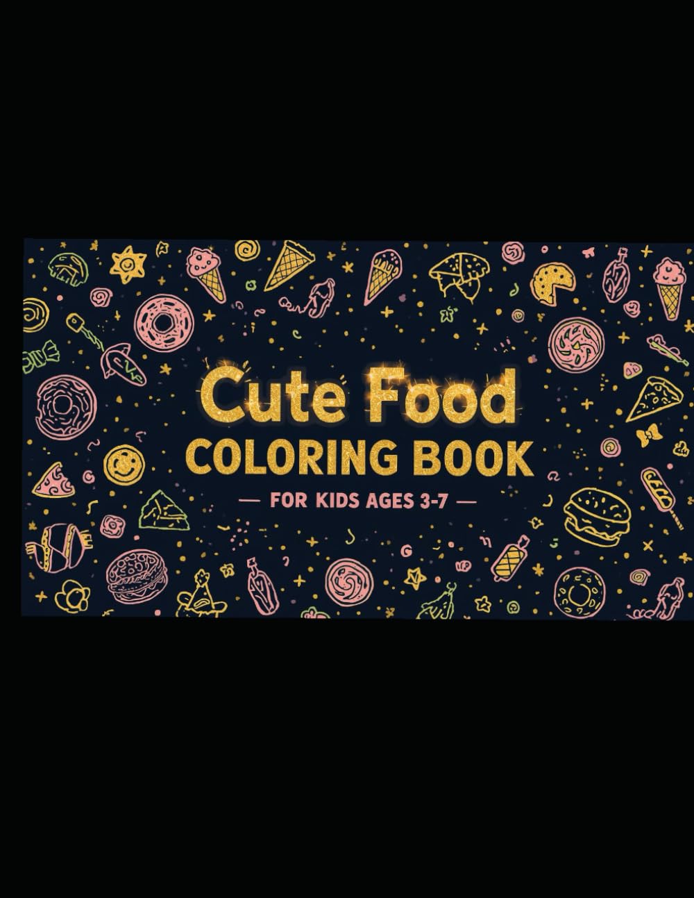 Cute Food Coloring Book for Kids (Ages 3–7): Fun and Adorable Smiling Foods to Color!