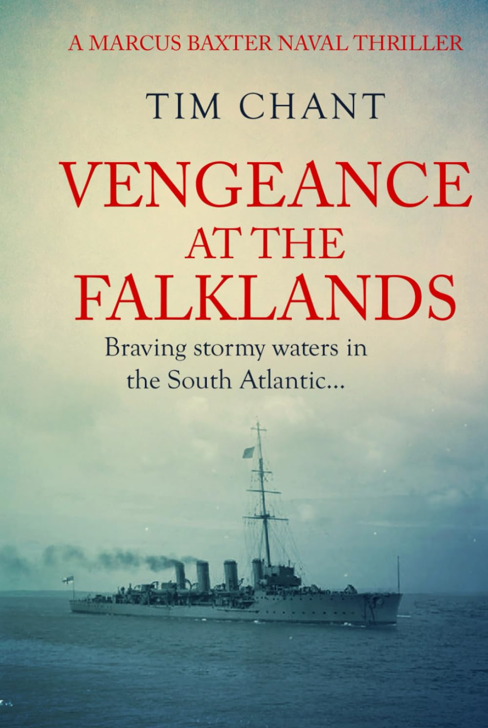 Vengeance at the Falklands: Braving stormy waters in the South Atlantic... (Marcus Baxter Naval Thrillers)