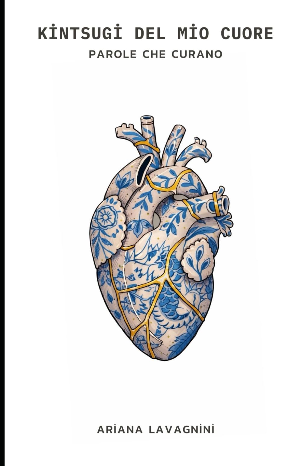 KINTSUGI DEL MIO CUORE: Parole che Curano