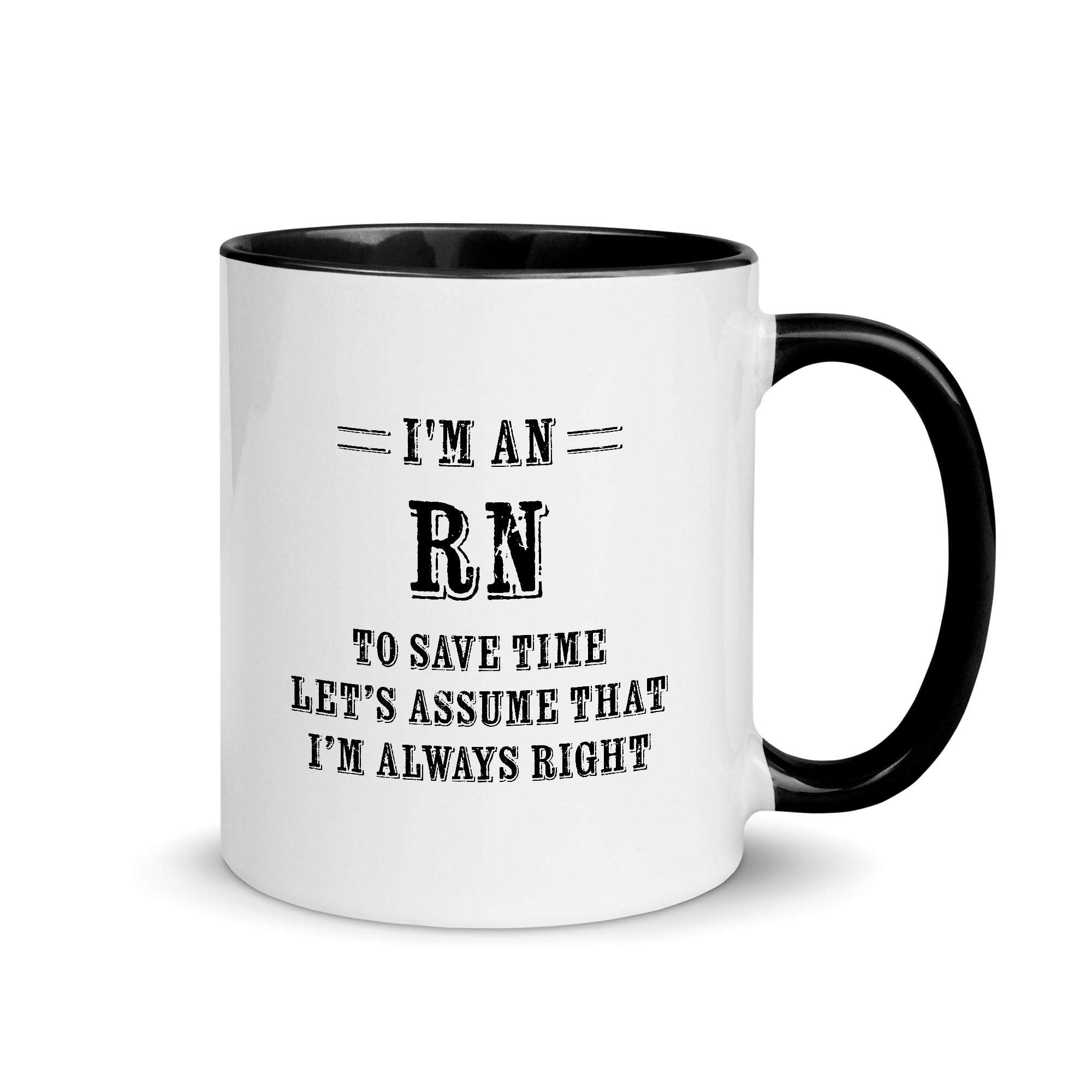 Funny RN Gifts - To Save Time - 11oz Black Color Accent Cup for Nurse Practitioner Healthcare Provider Employee Medical Professional Clinical Nurse Birthday