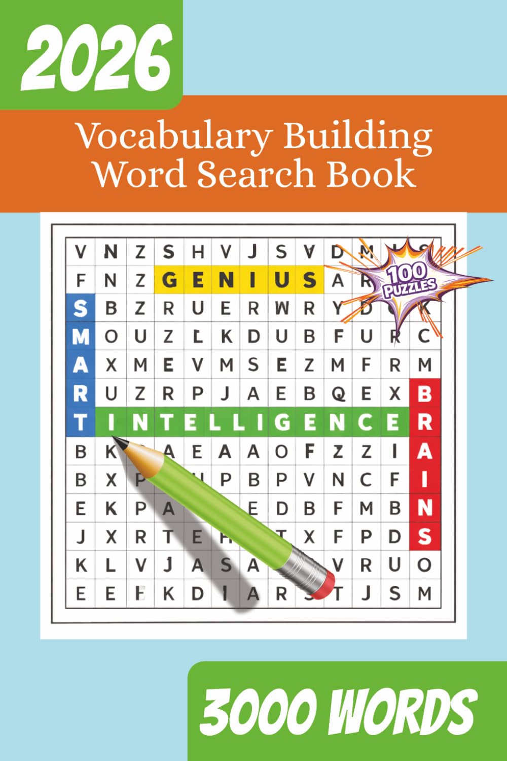 Vocabulary Building Word Search Puzzle Book For Your Brain: Brain Challenging Word Searches For Teens, Adults And Seniors | 6x9, 200 Pages |100 ... While You Relax. (Brain Fitness Series)