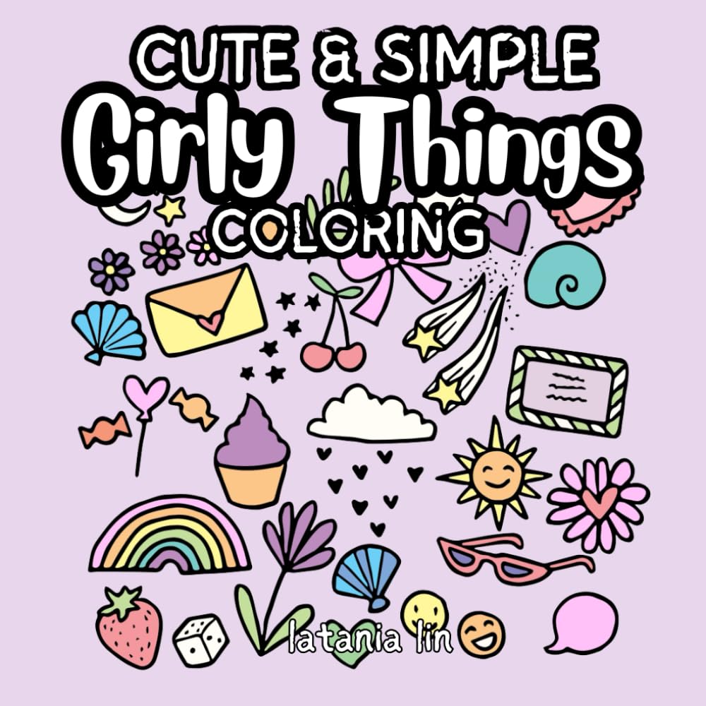 Girly Things Coloring Book | A Playful World of Hearts, Bows, and Girly Aesthetic (Cute Coloring Books)