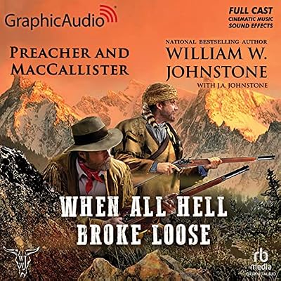 When All Hell Broke Loose [Dramatized Adaptation]