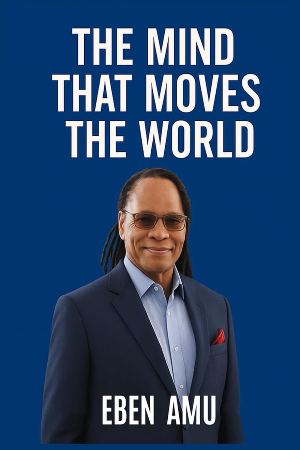 The Mind that Moves the World