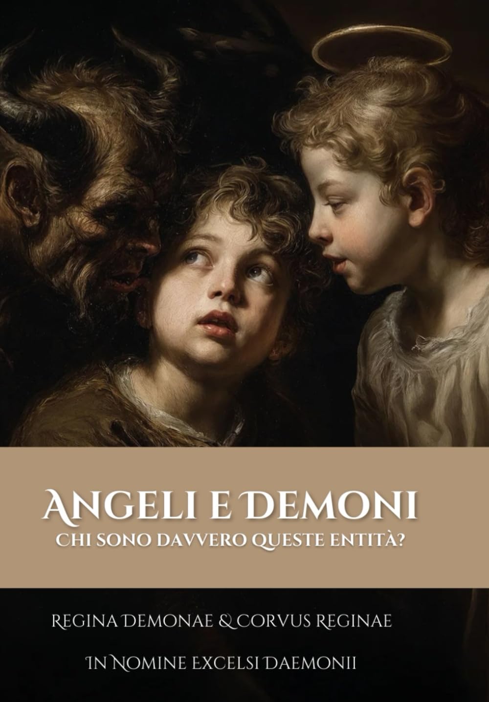 Angeli e Demoni: Chi sono davvero queste entità?