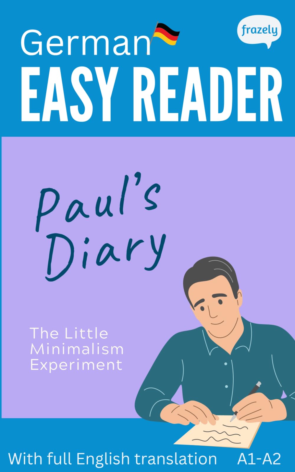 German Easy Reader - Paul's Diary: Graded Bilingual Story for German Beginners (A1-A2) (Learn German with Easy Stories)