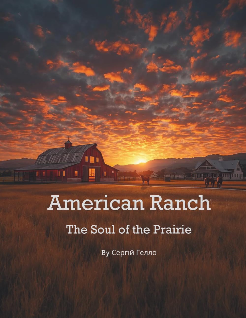 American Ranch: The Soul of the Prairie