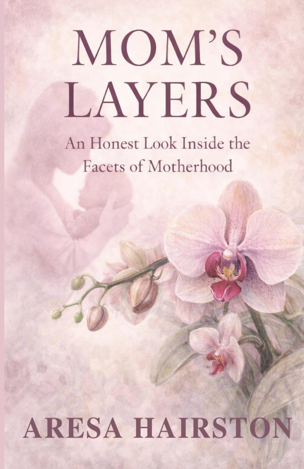 Mom's Layers: An Honest Look Inside the Facets of Motherhood