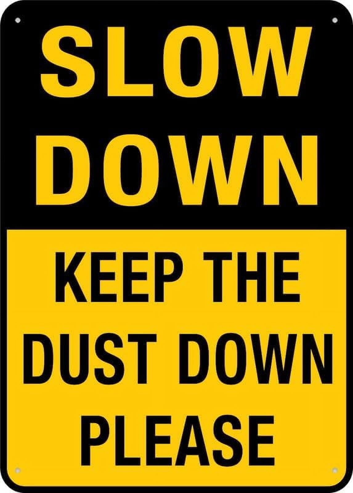 (2-Pack) Metal Tin Sign Slow Down Keep The Dust Down Please Sign For 8""X12""