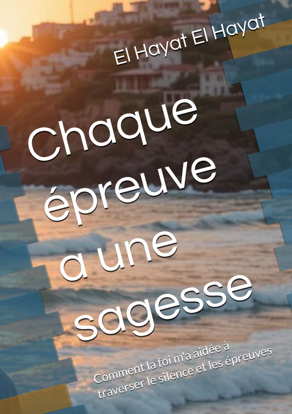 Chaque épreuve a une sagesse: Comment la foi m'a aidée à traverser le silence et les épreuves