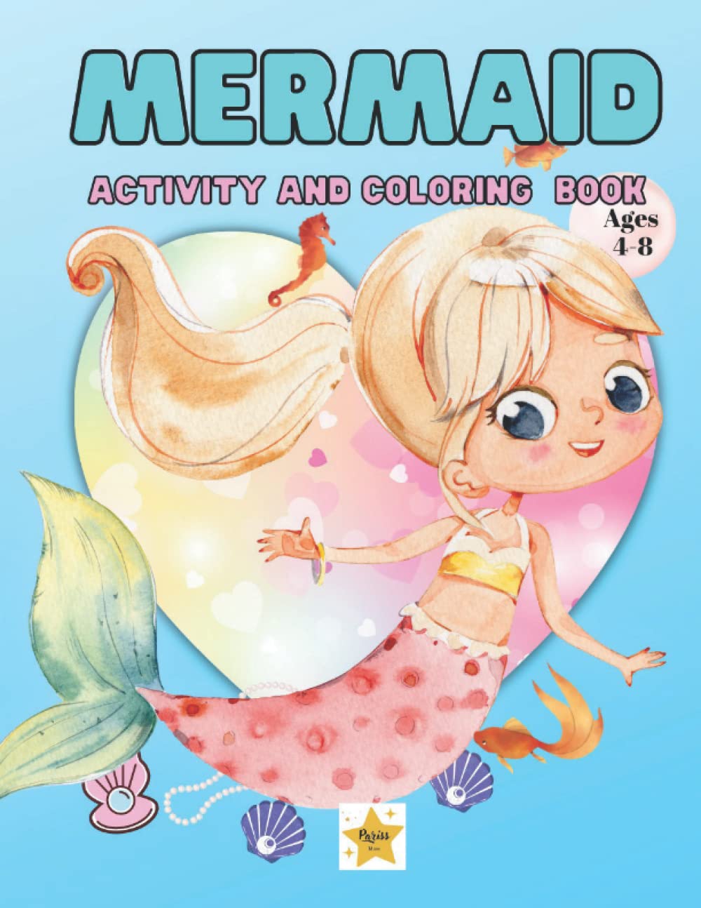 Mermaid Coloring Book for Girls: A coloring book for girls full of beautiful mermaids. Ages 4-8