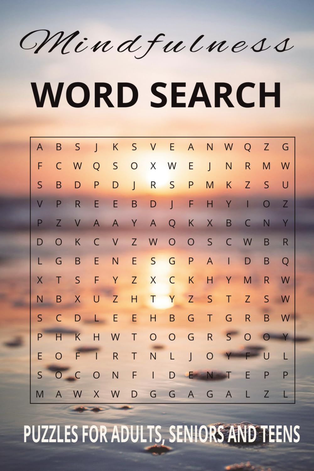 Mindfulness Word Search Puzzle Book: Word Searches with Easy-to-Read Print about Affirmations, Good Vibes, Positivity and More|6x9 inches, 110 ... Gifts for Vacations, Holidays and Free Times