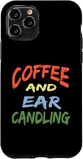 iPhone 11 Pro Coffee and Ear Candling Funny Design for Coffee Lovers Case