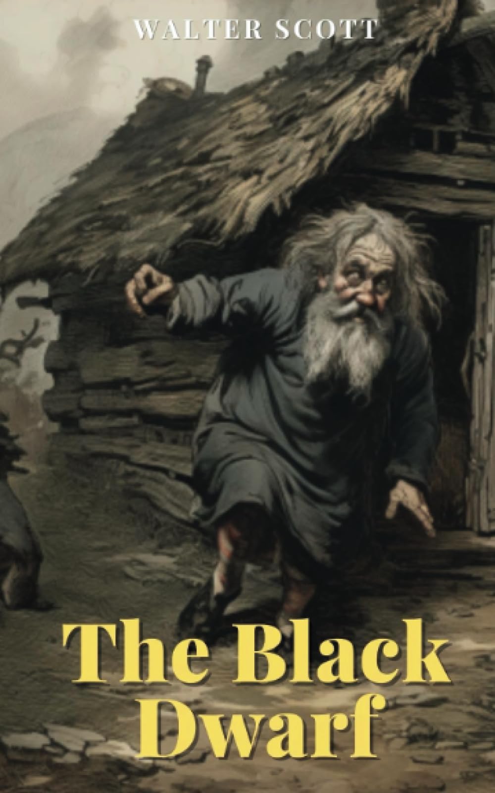 The Black Dwarf: Tragic Scottish Historical Fiction (Annotated)