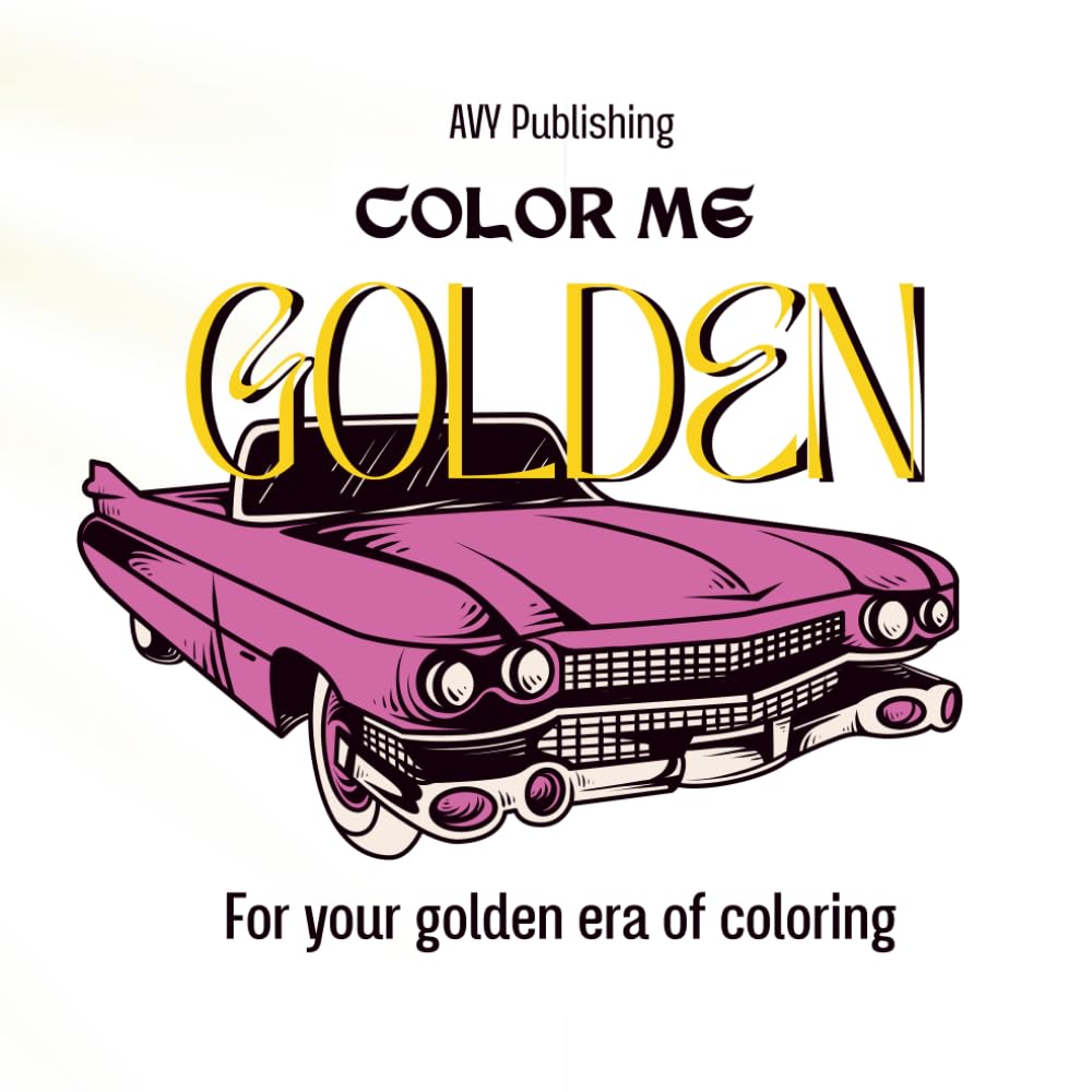 Color Me Golden: For the Dreamy, Golden, and a Little Bit Chaotic