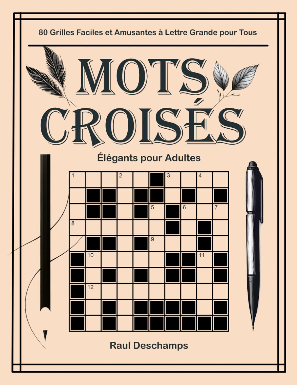 Mots Croisés Élégants pour Adultes: 80 Grilles Faciles et Amusantes à Lettre Grande pour Tous