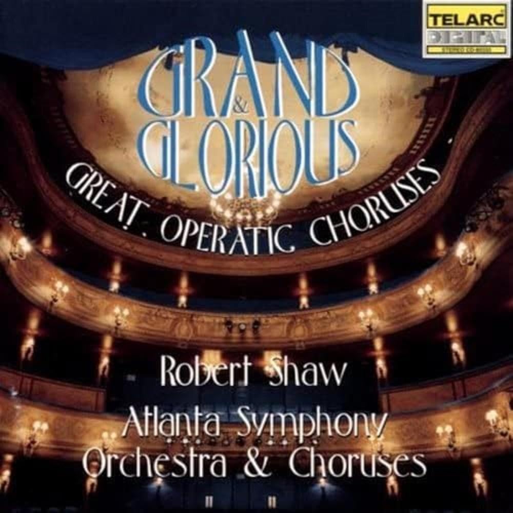 CD80333 Robert Shaw Grand & Glorious: Great Operatic Choruses CD CD80333 NEW