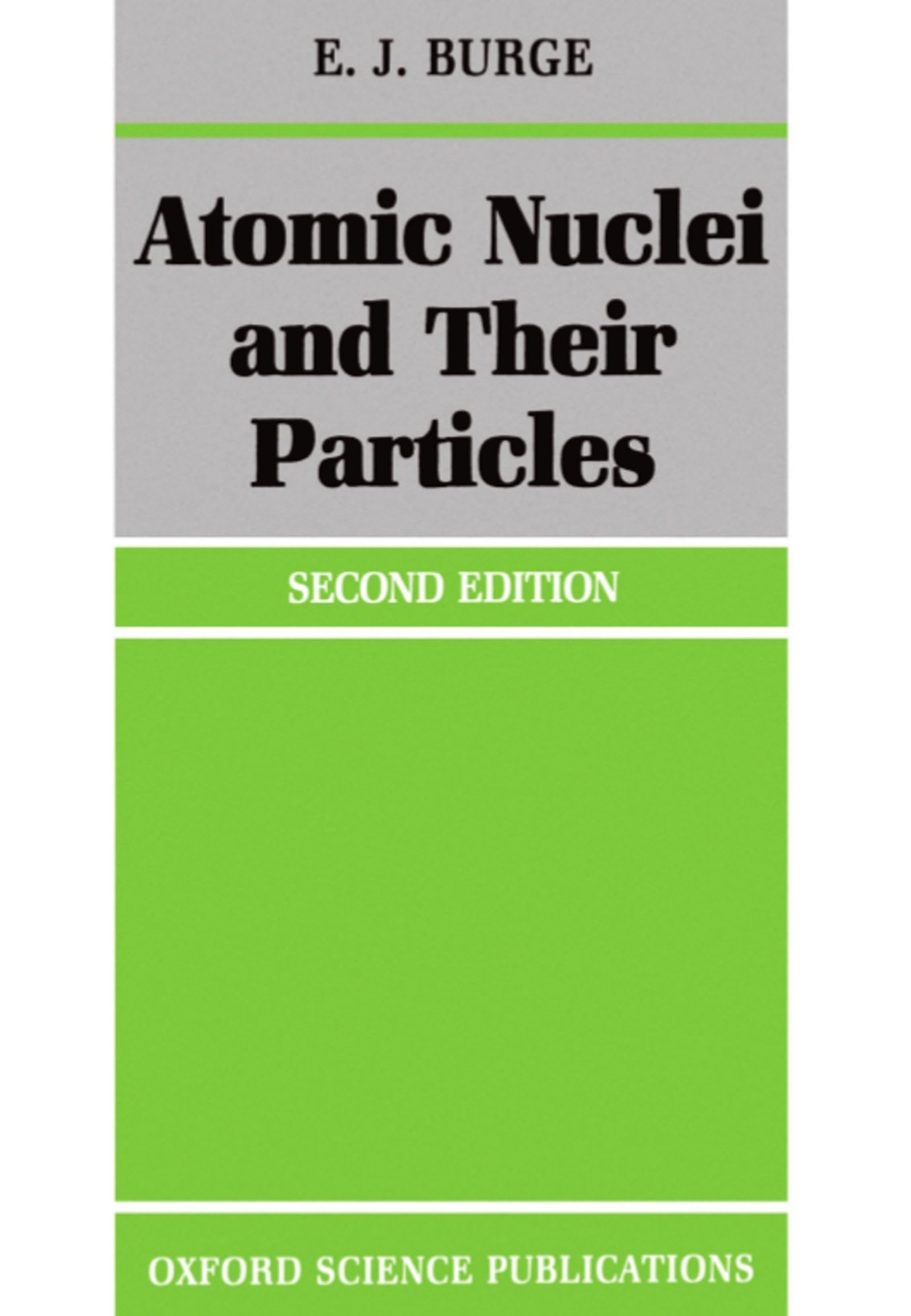 Buy Atomic Nuclei and Their Particles: 13 (Oxford Physics Series, 13) — BookShops.in