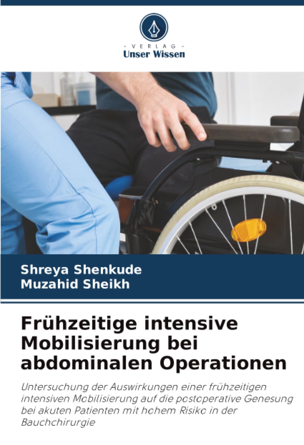 Frühzeitige intensive Mobilisierung bei abdominalen Operationen: Untersuchung der Auswirkungen einer frühzeitigen intensiven Mobilisierung auf die ... mit hohem Risiko in der Bauchchirurgie