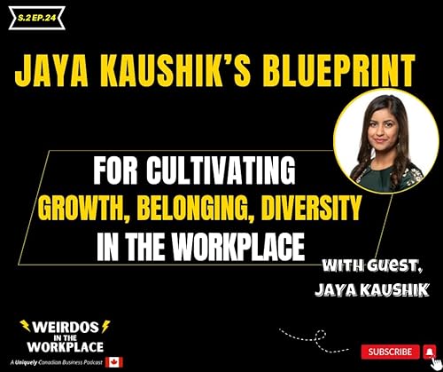Cultivating Growth, Belonging, and Diversity in the Workplace ft Jaya Kaushik copertina