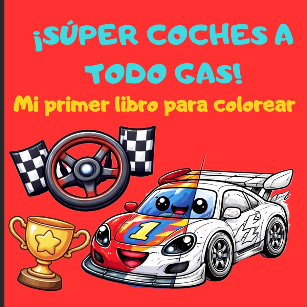 ¡ SÚPER COCHES A TODO GAS ! Mi primer libro para colorear.: Horas de diversión con 40 coches para colorear | Sin manchas gracias a páginas a una cara ... concentración y motricidad fina (3-6 años).