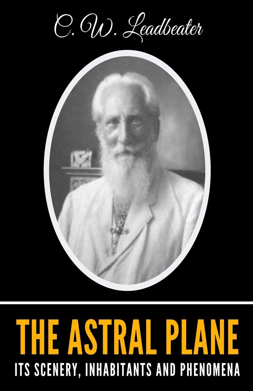 The Astral Plane Its Scenery, Inhabitants And Phenomena