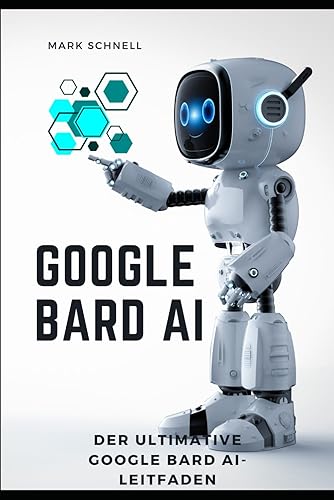 Google Bard AI: Der ultimative Google Bard AI Leitfaden