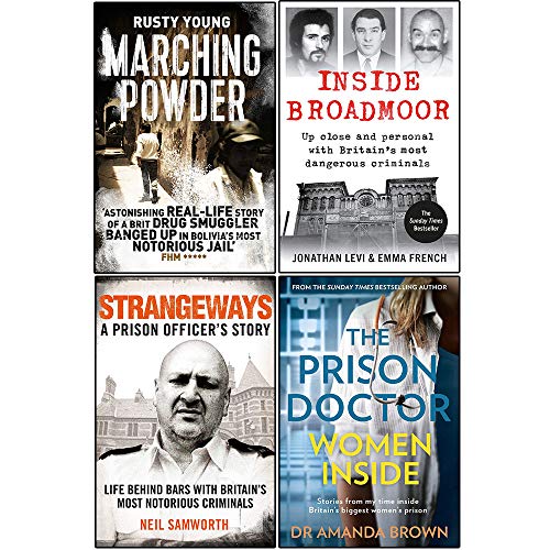 Marching Powder, Inside Broadmoor, Strangeways and The Prison Doctor 4 Books Collection Set