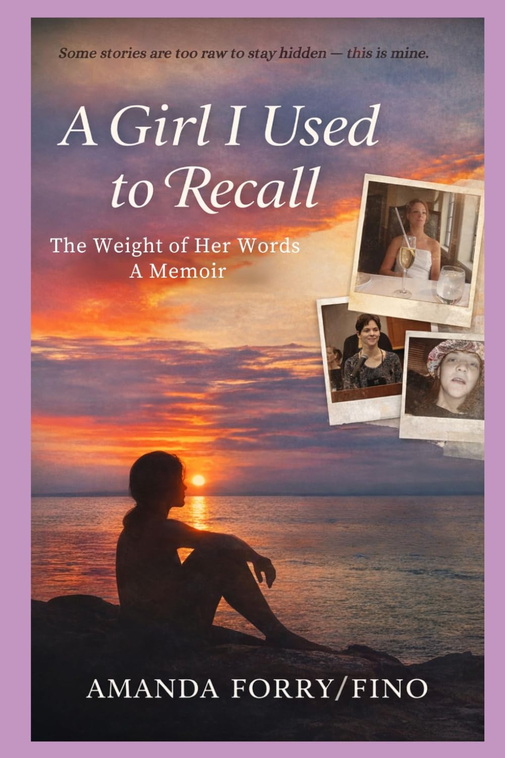A Girl I Used to Recall: The Weight of My Words A Memoir (Amanda Forry Life Journey Series)