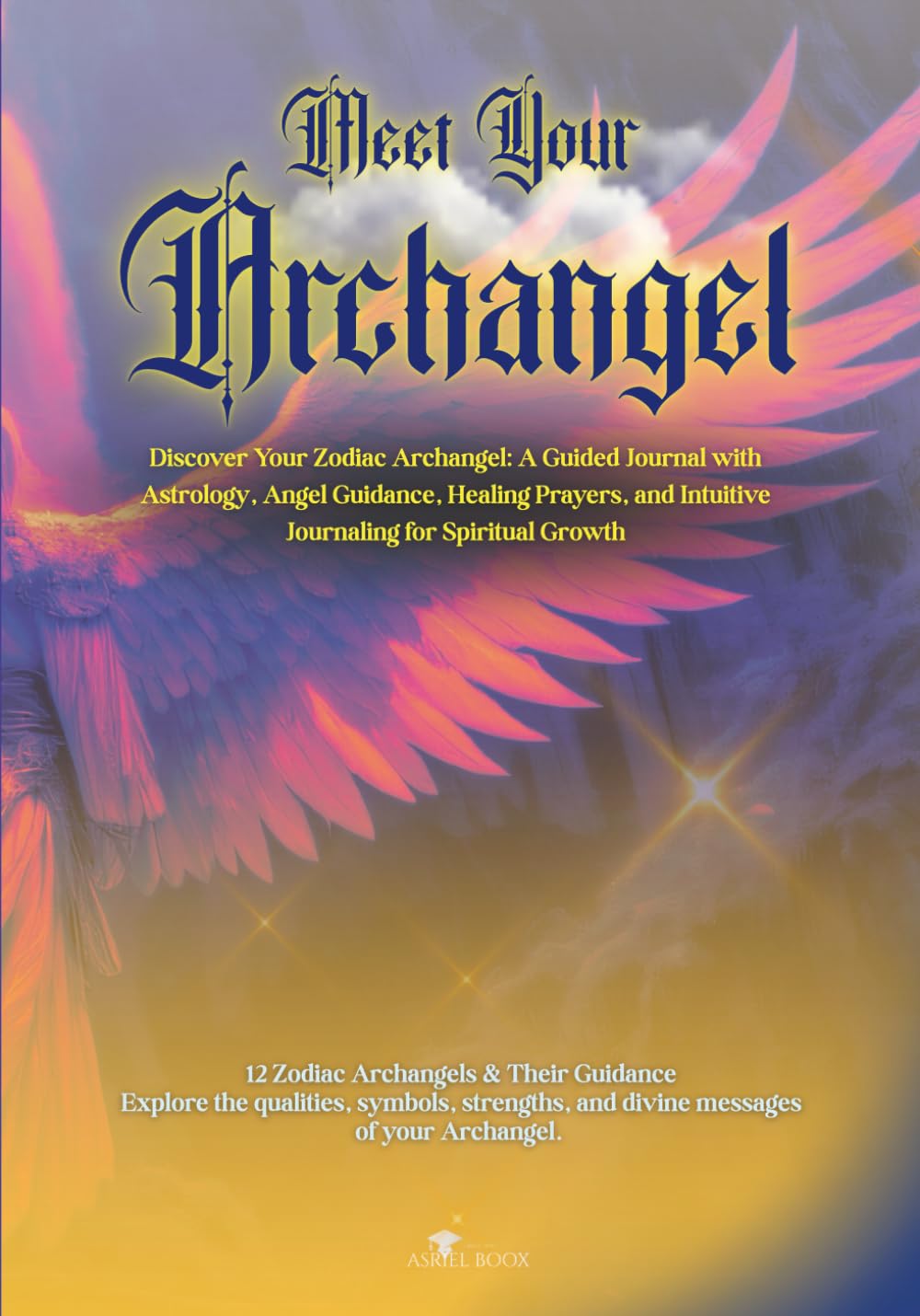 Meet Your Archangel: 12 Zodiac Archangels & Their Guidance Explore the qualities, symbols, strengths, and divine messages of your Archangel.