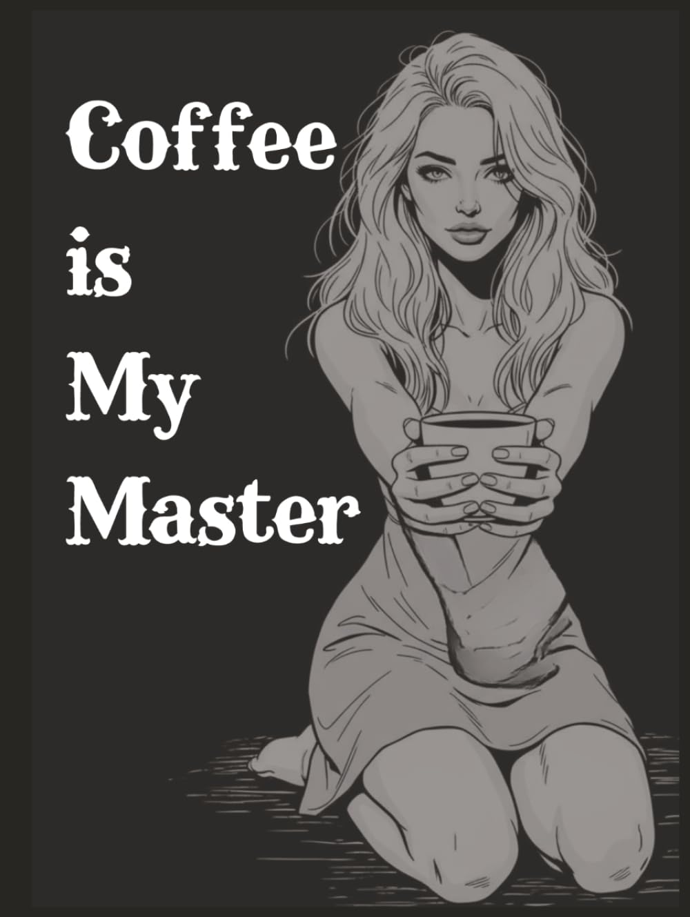Coffee is my master - Hardcover Dot Grid Journal: The Ultimate Creative Notebook for Artists, Designers, and Coffee Lovers with 250 Pages & Faded Cover Art