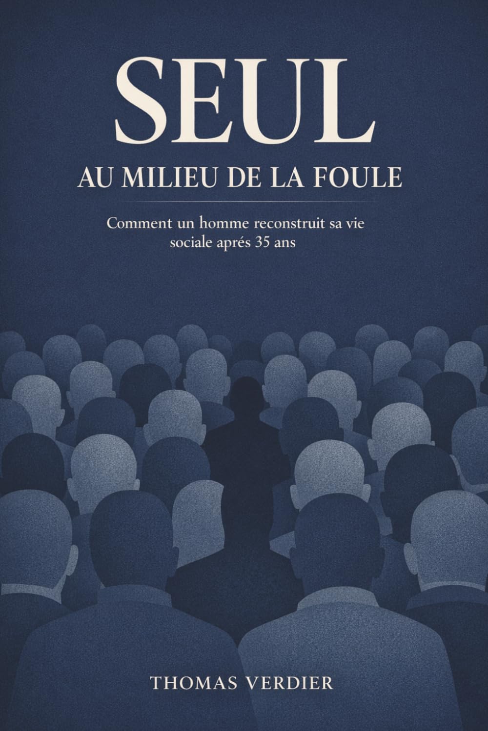 Seul au milieu de la foule: Comment un homme reconstruit sa vie sociale après 35 ans