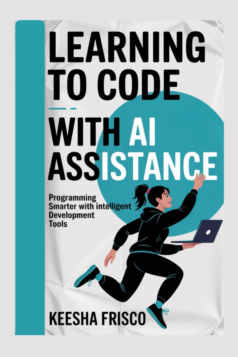 Learning to Code with AI Assistance: Programming Smarter with Intelligent Development Tools