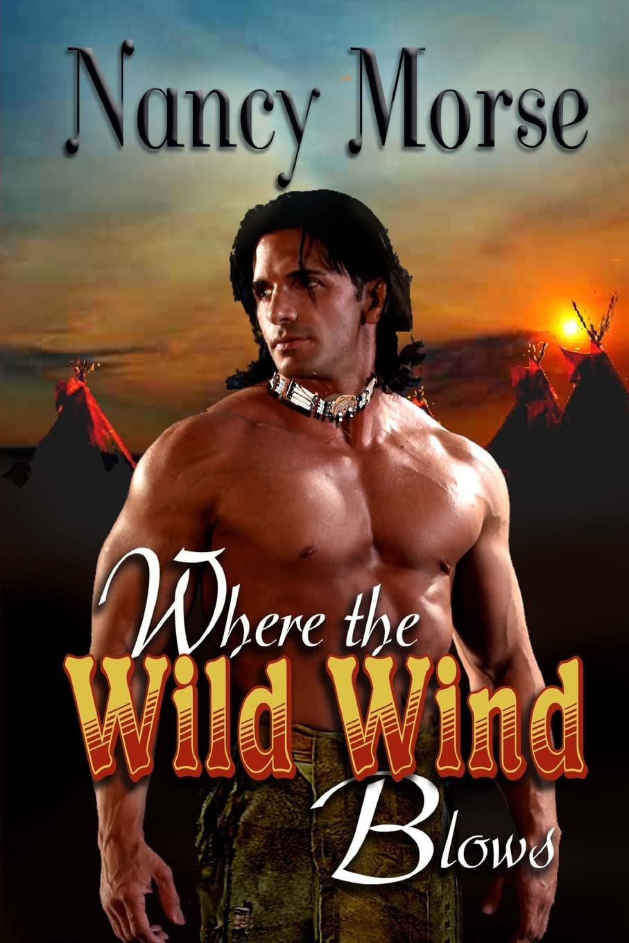 Where The Wild Wind Blows: 1 (Wild Wind Series)
