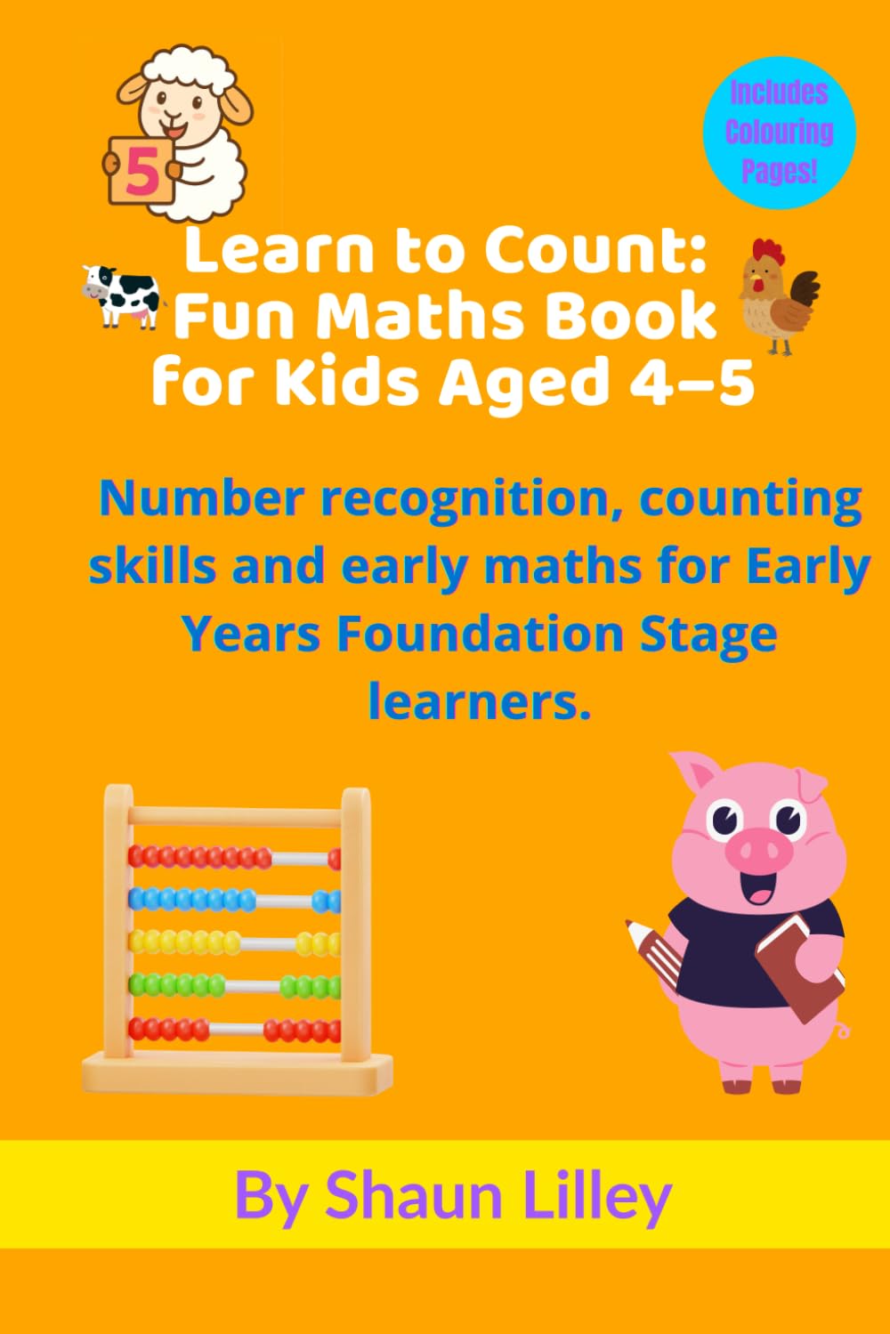 Learn to Count: Fun Maths Book for Kids Aged 4–5: Number recognition, counting skills and early maths for Early Years Foundation Stage learners.