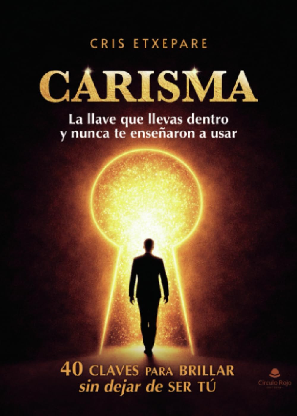 CARISMA: La llave que llevas dentro y nunca te enseñaron a usar