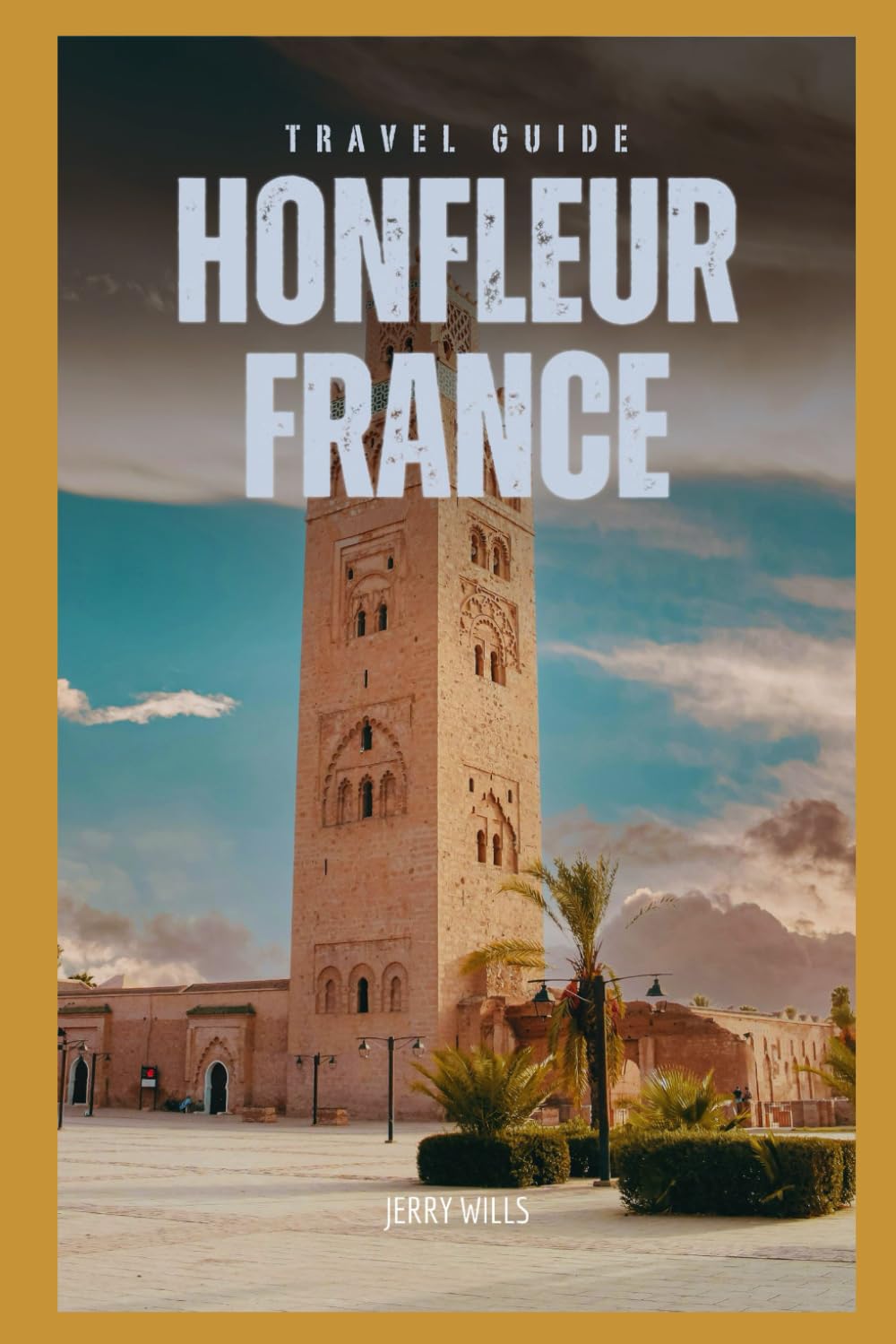 Travel Guide to Honfleur, France: A Journey Through Normandy