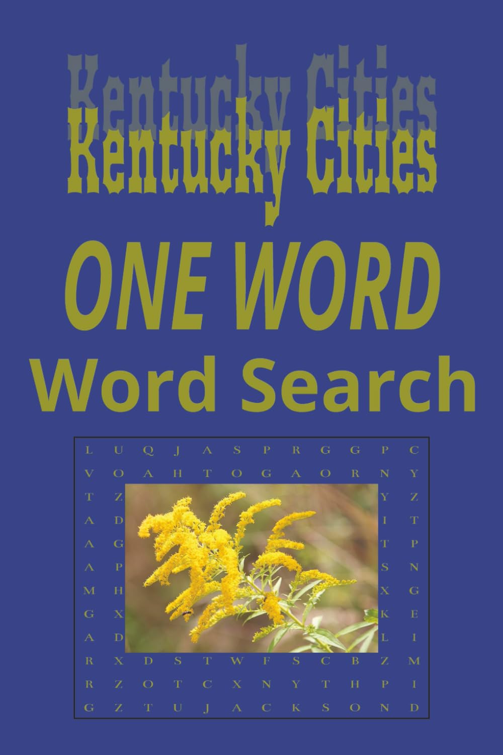 Kentucky Cities “One Word” Word Search Puzzle Book: One Word, Word Searches with Easy to Read Print about cities in the state of Kentucky | 6x9 ... for Holidays, Road trips and Get Well Wishes