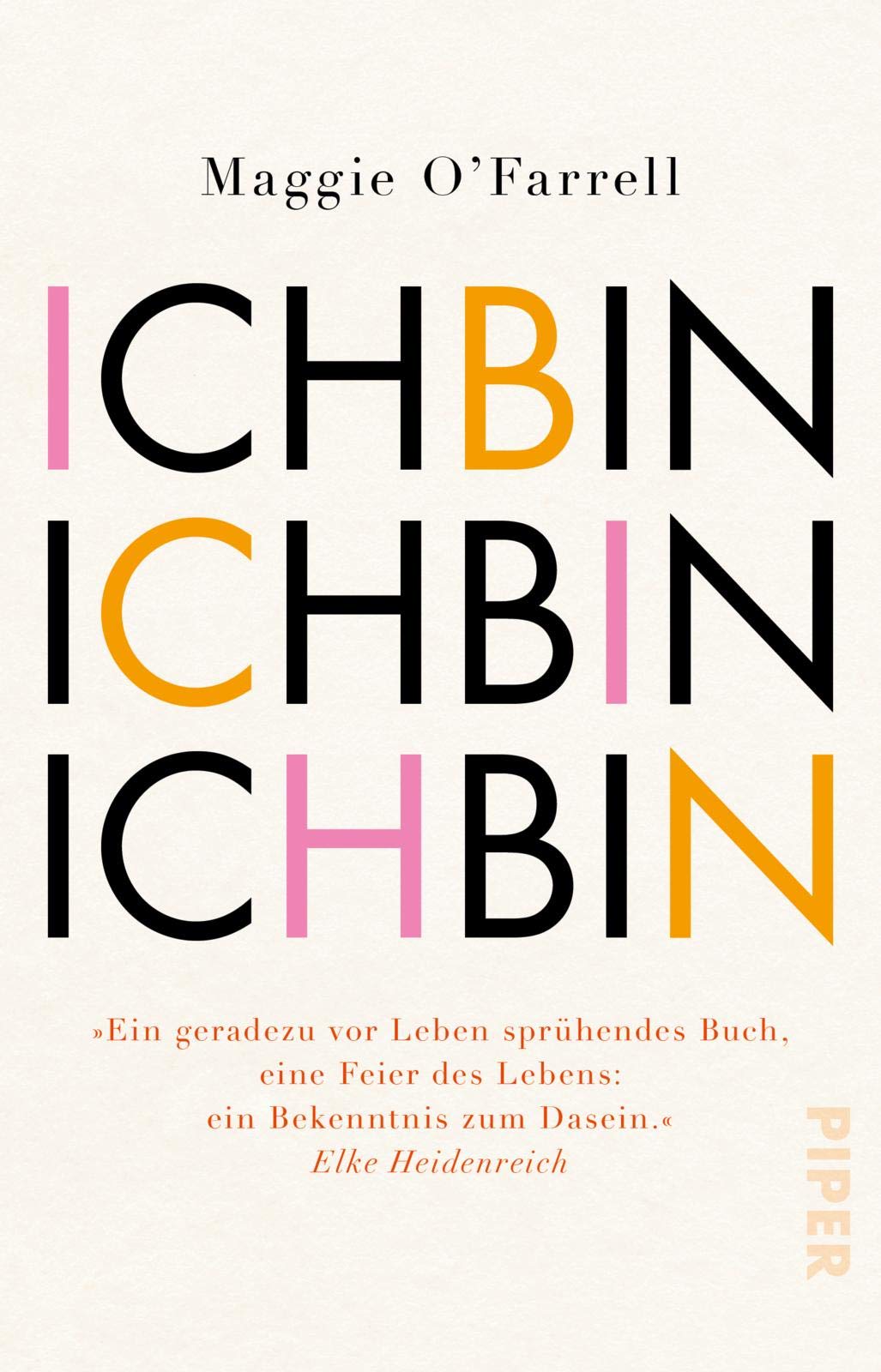 Ich bin, ich bin, ich bin: Siebzehn Berührungen mit dem Tod